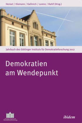 Hensel / Hiemann / Kallinich |  Jahrbuch des Göttinger Instituts für Demokratieforschung 2012. Demokratien am Wendepunkt | Buch |  Sack Fachmedien