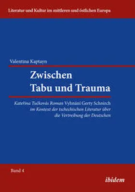 Kaptayn | Kaptayn, V: Zwischen Tabu und Trauma. Katerina Tuckovas Roma | Buch | 978-3-8382-0482-6 | sack.de