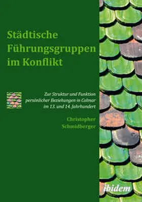 Schmidberger |  Städtische Führungsgruppen im Konflikt | Buch |  Sack Fachmedien