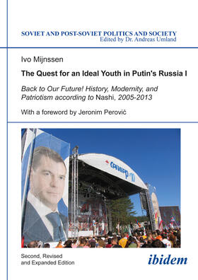 Ivo Mijnssen. Foreword by Jeronim Perovic | The Quest for an Ideal Youth in Putin's Russia I | Buch | 978-3-8382-0578-6 | sack.de