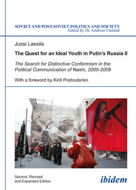 Jussi Lassila. Foreword by Kirill Postoutenko |  The Quest for an Ideal Youth in Putin's Russia II | Buch |  Sack Fachmedien