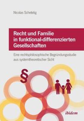 Schetelig |  Recht und Familie in funktional-differenzierten Gesellschaften | Buch |  Sack Fachmedien