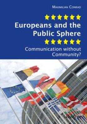Conrad |  Europeans and the Public Sphere. Communication without Community? | Buch |  Sack Fachmedien