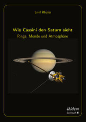 Khalisi |  Khalisi, E: Wie Cassini den Saturn sieht | Buch |  Sack Fachmedien