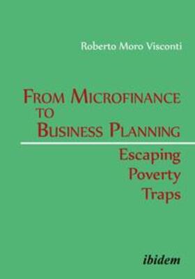 Moro Visconti |  From Microfinance to Business Planning: Escaping Poverty Traps | Buch |  Sack Fachmedien