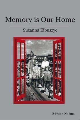 Eibuszyc |  Memory Is Our Home | Buch |  Sack Fachmedien