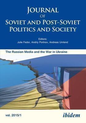 Edited by Julie Fedor, Samuel Greene, Andre Härtel, Andrey Makarychev, and Andreas Umland | Journal of Soviet and Post-Soviet Politics and Society | Buch | 978-3-8382-0726-1 | sack.de