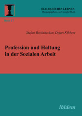 Bockshecker / Kibbert / Muth |  Profession und Haltung in der Sozialen Arbeit. | Buch |  Sack Fachmedien