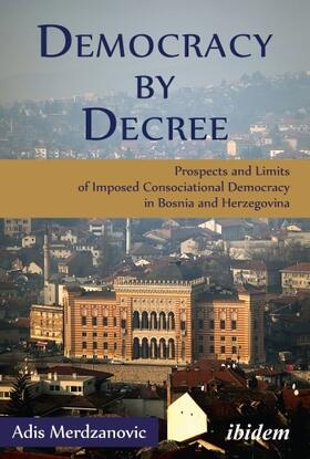 Merdzanovic | Democracy by Decree | Buch | 978-3-8382-0792-6 | sack.de