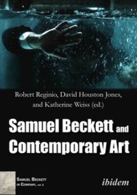 Jones / Reginio / Weiss |  Samuel Beckett and Contemporary Art | Buch |  Sack Fachmedien