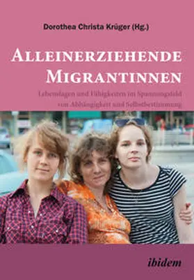 Krüger |  Alleinerziehende Migrantinnen. | Buch |  Sack Fachmedien