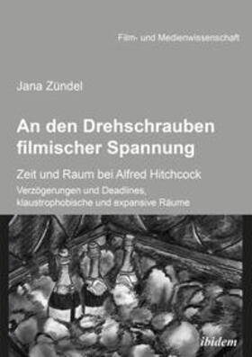 Zündel |  An den Drehschrauben filmischer Spannung | Buch |  Sack Fachmedien