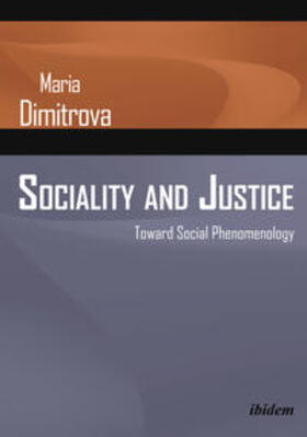 Dimitrova |  Sociality and Justice. Toward Social Phenomenology | Buch |  Sack Fachmedien