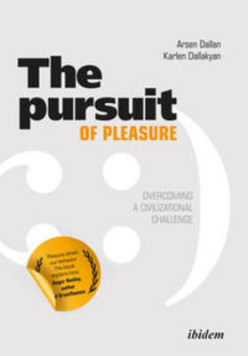 Dallakyan / Dallan |  The Pursuit of Pleasure. Overcoming a Civilizational Challenge | Buch |  Sack Fachmedien