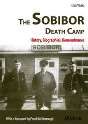 Webb |  The Sobibor Death Camp | Buch |  Sack Fachmedien