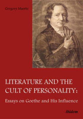 Maertz |  Literature and the Cult of Personality. Essays on Goethe and His Influence | Buch |  Sack Fachmedien