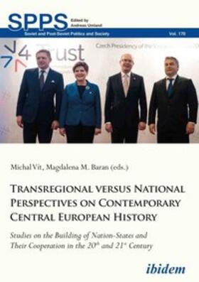 Vit / Baran |  Transregional versus National Perspectives on Contemporary Central European History | Buch |  Sack Fachmedien