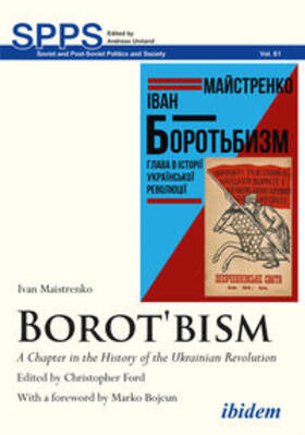 Maistrenko / Dornan / Ford |  Borotbism: A Chapter in the History of the Ukrainian Revolution | Buch |  Sack Fachmedien