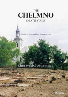 Webb / Hojan |  The Chelmno Death Camp | Buch |  Sack Fachmedien