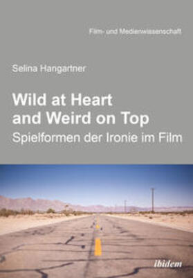 Hangartner |  Wild at heart and weird on top | Buch |  Sack Fachmedien