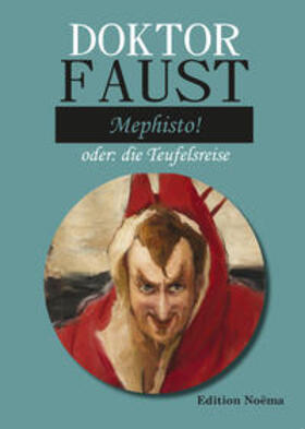 Behmel |  Doktor Faust: Mephisto! | Buch |  Sack Fachmedien