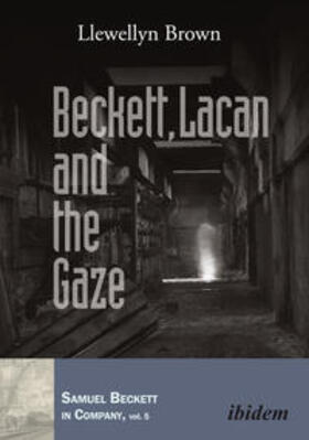 Brown / Stewart |  Beckett, Lacan and the Gaze | Buch |  Sack Fachmedien