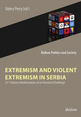 Perry / Dzankic / Keil |  Extremism and Violent Extremism in Serbia | Buch |  Sack Fachmedien