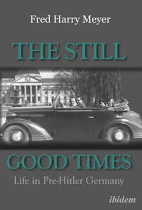 Meyer |  The Still Good Times | Buch |  Sack Fachmedien