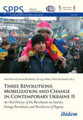 Kowal / Mink / Reichardt |  Three Revolutions: Mobilization and Change in Contemporary Ukraine II | Buch |  Sack Fachmedien