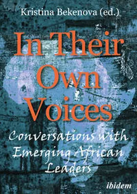 Bekenova |  In Their Own Voices: Conversations with Emerging African Leaders | Buch |  Sack Fachmedien