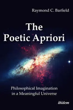 Barfield / Gungov / Verene |  The Poetic Apriori: Philosophical Imagination in a Meaningful Universe | Buch |  Sack Fachmedien