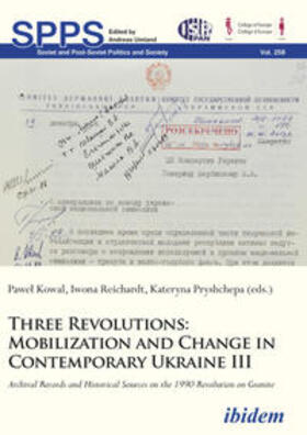 Kowal / Reichardt / Pryshchepa |  Three Revolutions: Mobilization and Change in Contemprary Ukraine III | Buch |  Sack Fachmedien