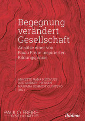 Heidhues / Schimpf-Herken / Schmidt Quintero |  Begegnung verändert Gesellschaft | Buch |  Sack Fachmedien