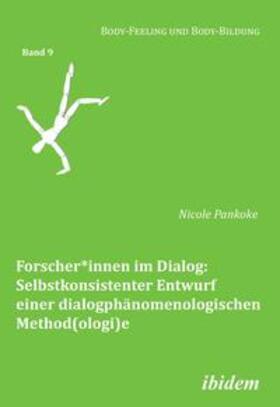 Pankoke / Muth |  Pankoke, N: Forscher*innen im Dialog: Selbstkonsistenter Ent | Buch |  Sack Fachmedien