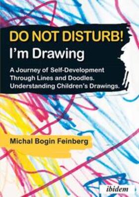 Bogin Feinberg |  Bogin Feinberg, M: Do not Disturb! I'm Drawing | Buch |  Sack Fachmedien