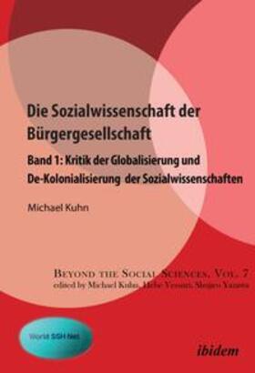 Kuhn |  Die Sozialwissenschaft der Bürgergesellschaft | Buch |  Sack Fachmedien