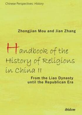 Mou / Zhang |  Mou, Z: Handbook of the History of Religions in China II | Buch |  Sack Fachmedien