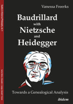 Freerks |  Baudrillard with Nietzsche and Heidegger: Towards a Genealogical Analysis | Buch |  Sack Fachmedien