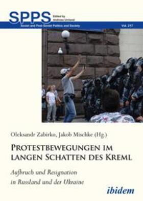 Zabirko / Mischke / Brusis |  Protestbewegungen im langen Schatten des Kreml | Buch |  Sack Fachmedien
