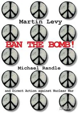 Levy |  Ban the Bomb! | Buch |  Sack Fachmedien