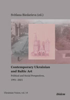 Biedarieva / Bje?darjeva / Umland |  Contemporary Ukrainian and Baltic Art | Buch |  Sack Fachmedien