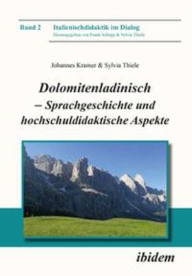 Kramer / Thiele |  Dolomitenladinisch - Sprachgeschichte und hochschuldidaktische Aspekte | Buch |  Sack Fachmedien