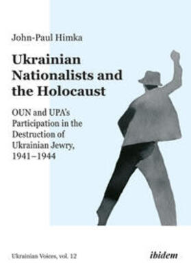 Himka / Umland |  Ukrainian Nationalists and the Holocaust | Buch |  Sack Fachmedien