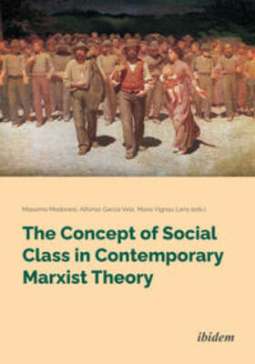 Modonesi / Vignau Loría / García Vela |  The Concept of Social Class in Contemporary Marxist Theory | Buch |  Sack Fachmedien