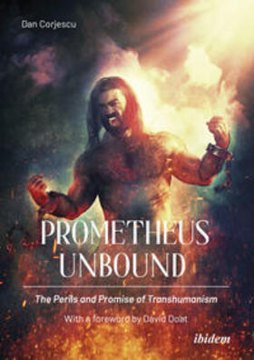 Corjescu |  Prometheus Unbound: The Perils and Promise of Transhumanism | Buch |  Sack Fachmedien