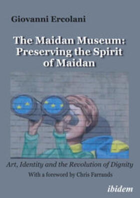 Ercolani |  The Maidan Museum: Preserving the Spirit of Maidan | Buch |  Sack Fachmedien