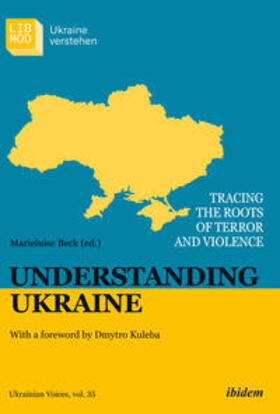 Beck / Plokhii / Snyder | Understanding Ukraine | Buch | 978-3-8382-1773-4 | sack.de