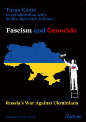 Kuzio / Jajecznyk-Kelman / Umland | Fascism and Genocide: Russia¿s War Against Ukrainians | Buch | 978-3-8382-1791-8 | sack.de