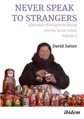 Satter |  Never Speak to Strangers and Other Writing from Russia and the Soviet Union | Buch |  Sack Fachmedien