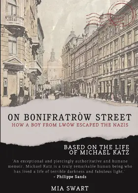 Swart |  On Bonifratrów Street: How a boy from Lwów escaped the Nazis | Buch |  Sack Fachmedien